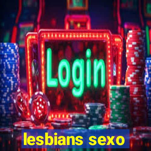 lesbians sexo